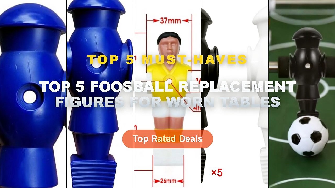 Top 5 Foosball Replacement Figures For Worn Tables: Top 5 Best Sellers ...