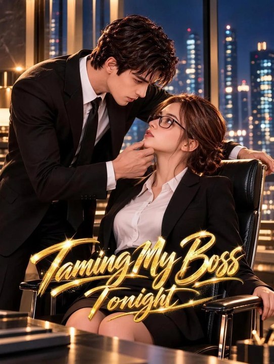 Taming My Boss Tonight - Full Drama English Subtitles - video Dailymotion