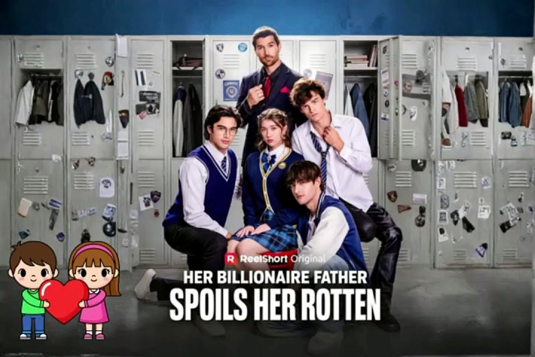 Her Billionaire Father Spoils Her Rotten Episodes - No Cut - video ...