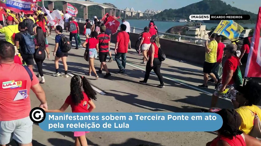 Manifestantes sobem a Terceira Ponte em ato pela reeleição de Lula