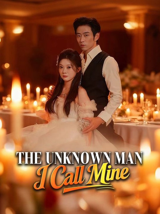 The Unknown Man I Call Mine | Part 2/3 | English - video Dailymotion