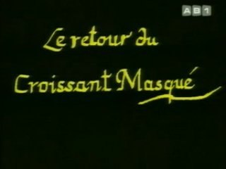 Le retour du croissant masqué (partie 1)