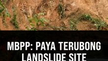 No signs of further slope movement at Paya Terubong landslide site, says MBPP