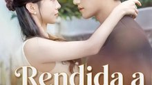 Rendida a tu amor Serie Completa Español - Full Drama English Subtitles