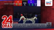 UST student na edad 18, humakot ng gold at silver sa mga International Taekwondo contest | 24 Oras