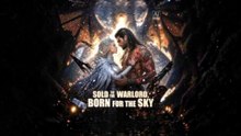 Sold to the Warlord, Born for the Sky - Complete Movie