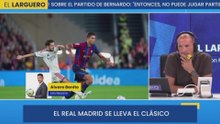 El análisis completo de Álvaro Benito del Clásico