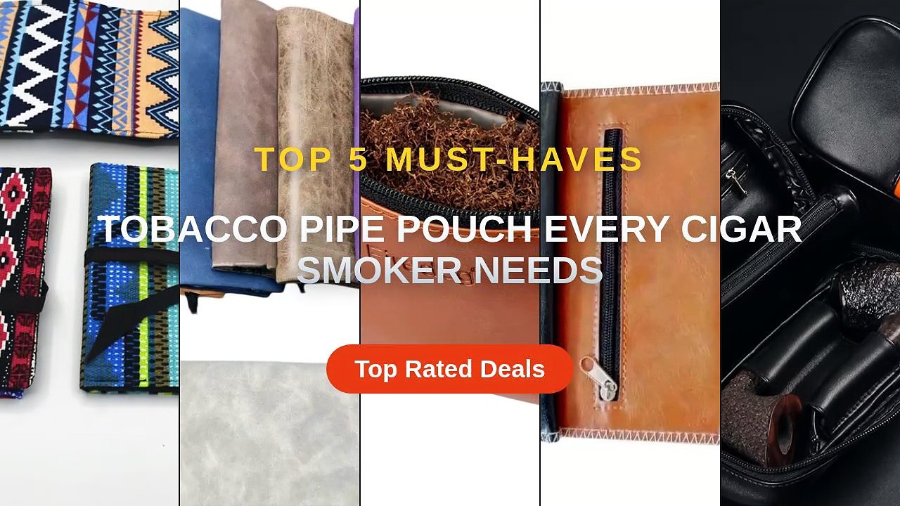 Tobacco Pipe Pouch Every Cigar Smoker Needs - Video Dailymotion