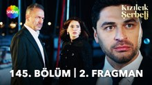 Kızılcık Şerbeti 145. Bölüm 2. Fragmanı I "Senin ne işin var bu adamla?"