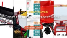 Best Fertilizer Spreader Under $4000