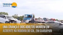 Uma criança e dois adultos morrem em acidente na Rodovia do Sol, em Guarapari