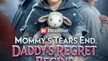 Mommy’s Tears End,Daddy’s Regret Begins 🔥🔥🔥FULL MOVIES ENGLISH SUB 2026