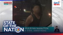 Lasing na pulis na nanutok ng baril sa van, arestado | SONA