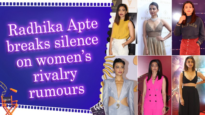 Radhika Apte rejects stereotype of women fighting on sets, calls it an outdated mindset