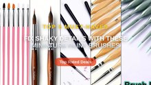 Fix Shaky Details With These Miniature Paint Brushes