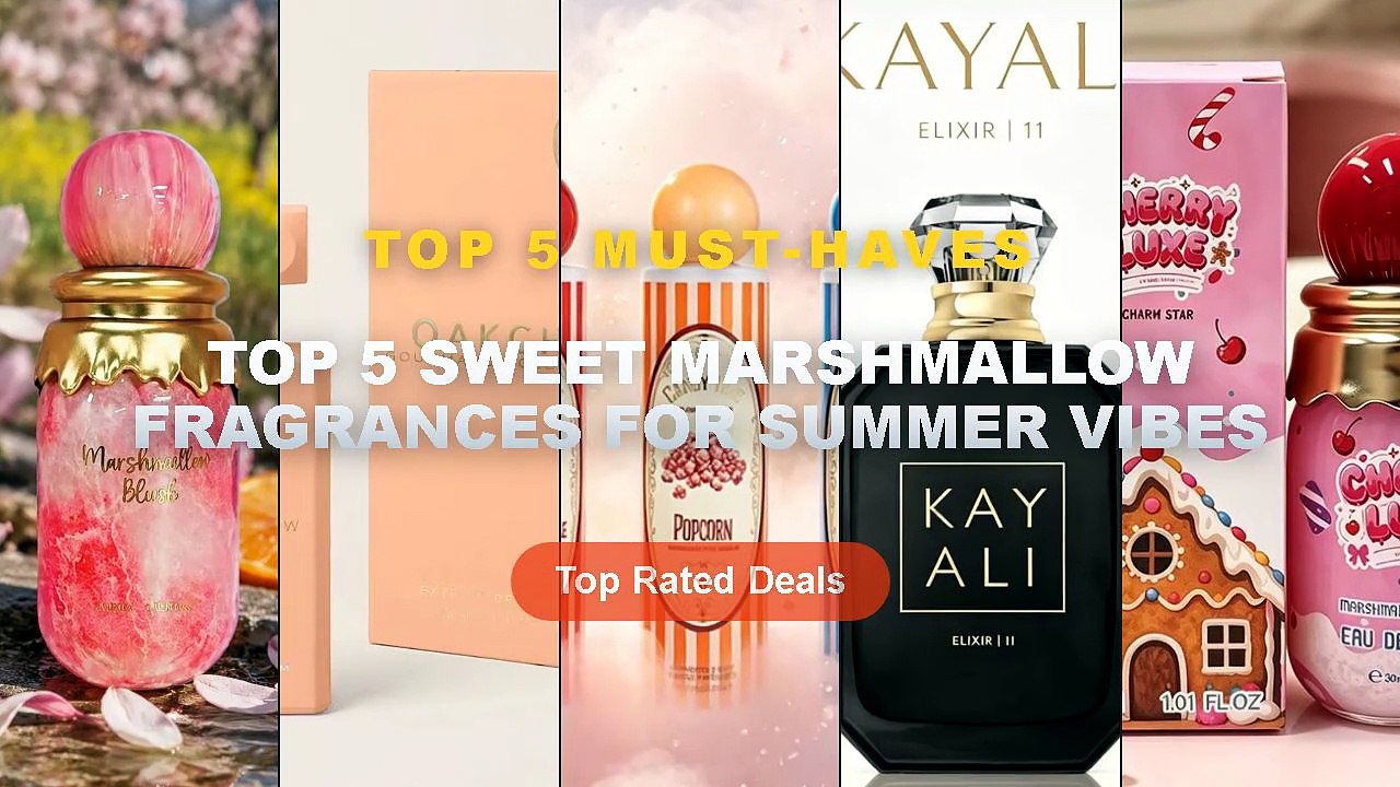 Why Everyone Is Buying Top 5 Sweet Marshmallow Fragrances For Summer ...