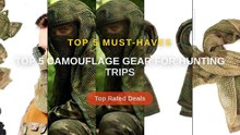 Top 5 Camouflage Gear For Hunting Trips