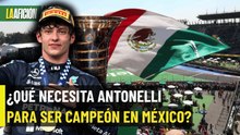 ¡Antonelli va por el título mundial en el GP de la CDMX!