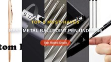 Best Metal Ballpoint Pen Under $6