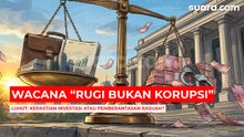 Wacana "Rugi Bukan Korupsi" Usul Luhut: Kepastian Investasi atau Efektivitas Pemberantasan Rasuah