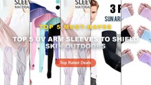 Ultimate Guide to the Best Top 5 UV Arm Sleeves To Shield Skin Outdoors - 1Pair Summer Arm Sleeves for Running Outdoor C...