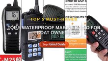 Top 5 Waterproof Marine Radio For Boat Owners