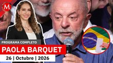 Lula gana por cuarta ocasión las elecciones en Brasil | Paola Barquet, 26 de octubre de 2026