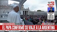 El Papa confirmó su viaje a la Argentina: "Me llena de alegría"