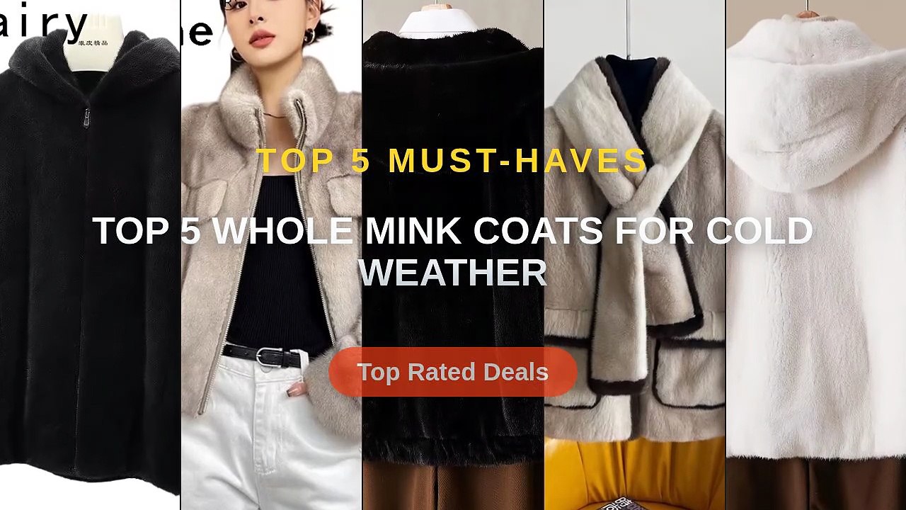 Top 5 Whole Mink Coats For Cold Weather - Video Dailymotion