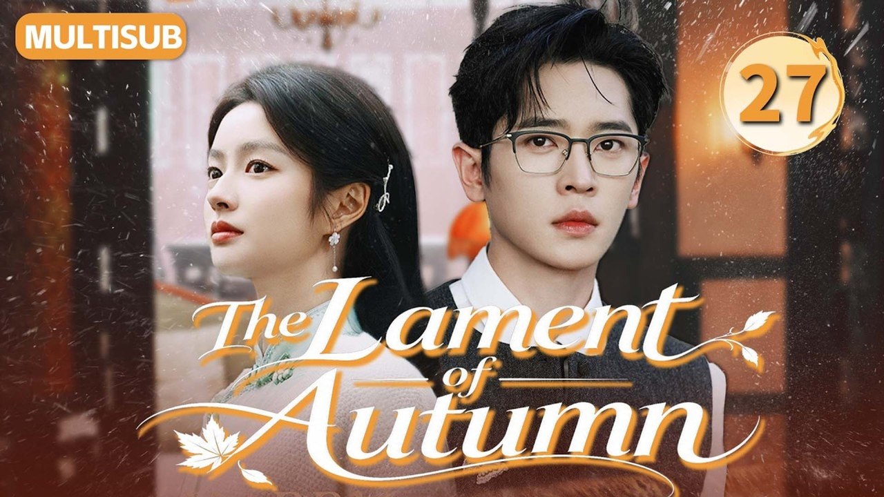 The Lament Of Autumn： Episode 27 - video Dailymotion
