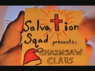 Salvation Squad Introductions: Chainsaw Claus