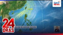 Pagsisimula ng Amihan Season, inanunsyo ng PAGASA | 24 Oras