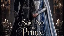 Said No to the Prince and Yes to the King Full Movie 2026