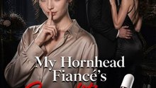 My Hornhead Fiancé's Condition Is a Hoax - Full Movie