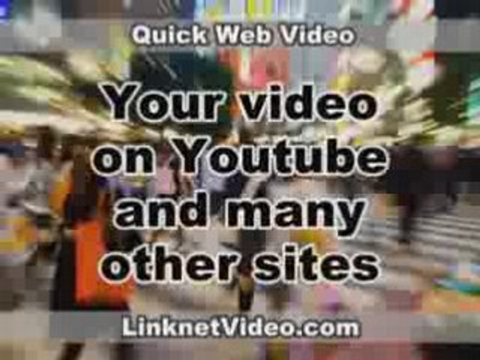 Quick Web Video - Video Production and Video Submission