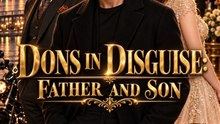 Dons In Disguise Father And Son | Movie
