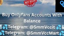 How to Choose Buy$ OnlyFans Account With Balance in Trusted Marketplace