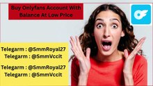 Buy~ing OnlyFans Accounts With Balance: A Guide to Best Practices