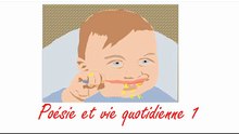 Poésie et vie quotidienne 1