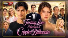 Testing Love, Married To Be A Crippled Billionaire - FULL FILM I ENSUB