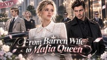 From Barren Wife to Mafia Queen： All 25 Episodes Free