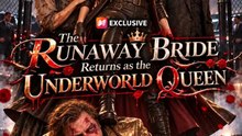The Runaway Bride Returns as the Underworld Queen FULL - Full Drama English Subtitles