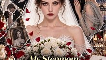 My Stepmom Stole My Groom,I Took Back Everything Episodes