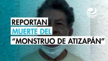 Reportan muerte del “Monstruo de Atizapán”; dejó ocho sentencias y víctimas por identificar