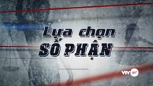 Lựa Chọn Số Phận - Tập 17 - HP Media
