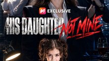 His Daughter, Not Mine FULL - Complete Series | English Sub