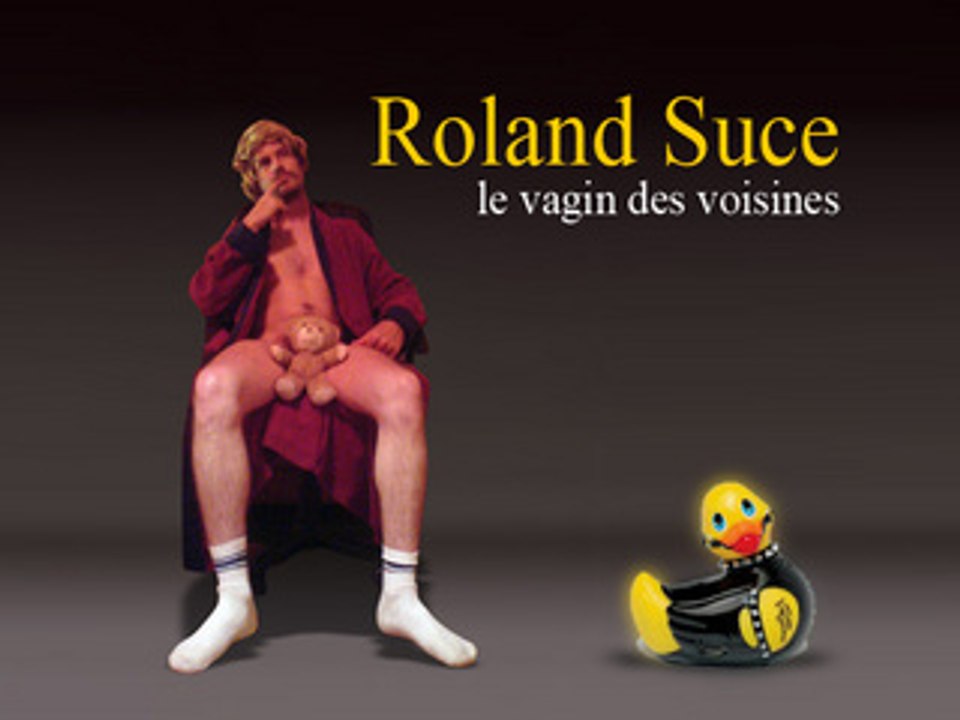 Roland Suce - Le Vagin des Voisines