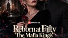 Reborn at Fifty: The Mafia King's Only Love | Full Series | Short Drama English
