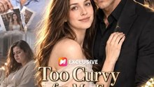Too Curvy for My Ex, Perfect for the Don FULL | Complete Short Drama