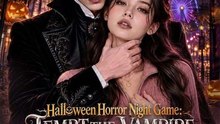 Halloween Horror Night Game Tempt The Vampire To Survive – Full Short Drama